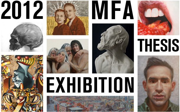 2012 MFA THESIS EXHIBITION